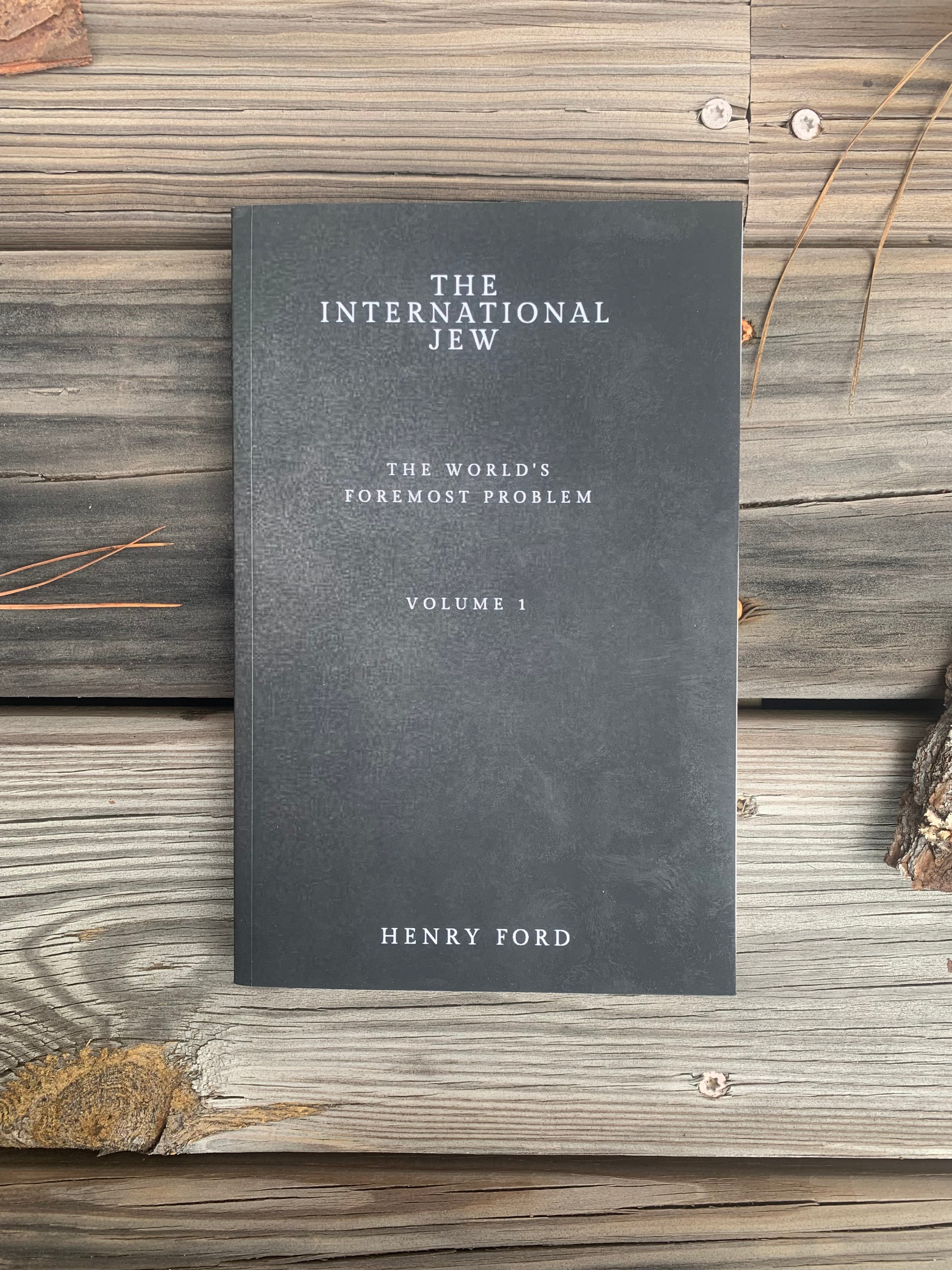 The International Jew: The World's Foremost Problem Vol. 1