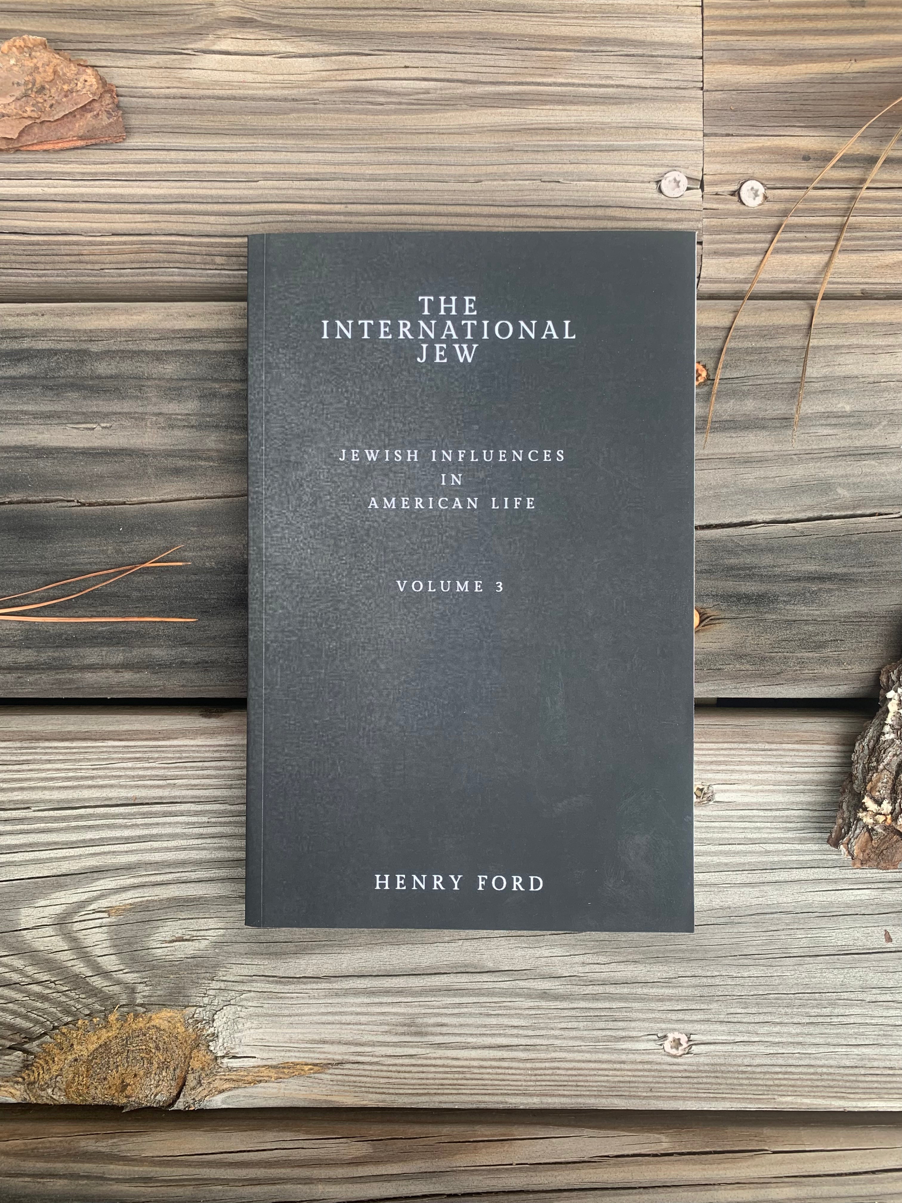 The International Jew: Jewish Influence in American Life Vol. 3