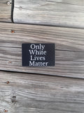 White Lives Matter Decal